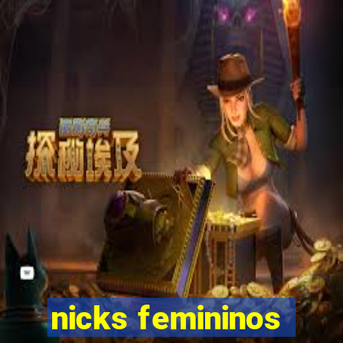 nicks femininos